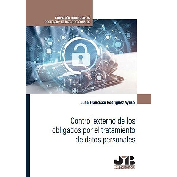 Control externo de los obligados por el tratamiento de datos personales, Juan Francisco Rodríguez Ayuso