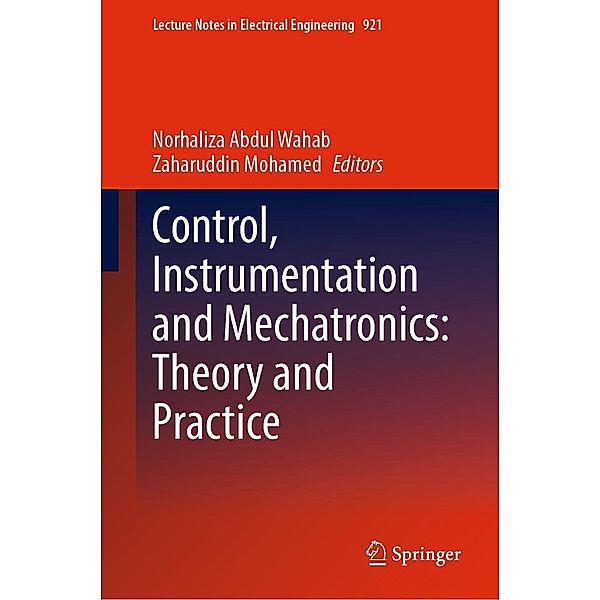 Control, Instrumentation and Mechatronics: Theory and Practice / Lecture Notes in Electrical Engineering Bd.921
