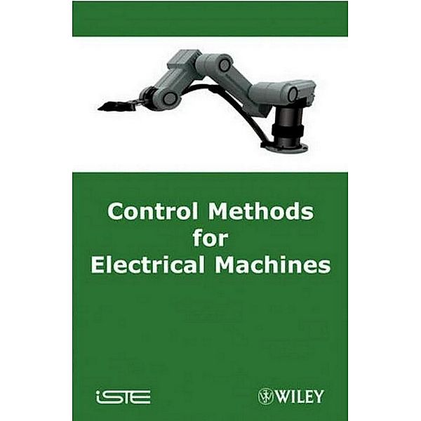 Control Methods For Electrical Machines: A Handbook, George B. Boyce