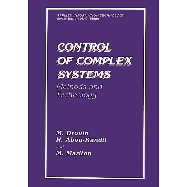 Control of Complex Systems / Applied Information Technology, H. Abou-Kandil, M. Drouin, M. Mariton