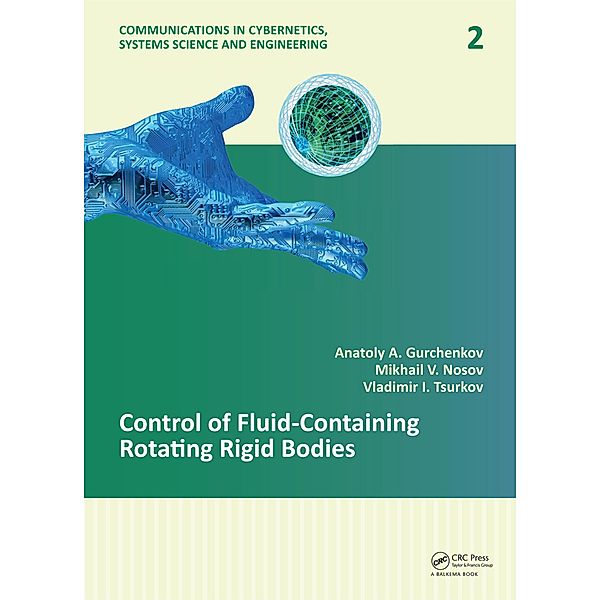 Control of Fluid-Containing Rotating Rigid Bodies, Anatoly A. Gurchenkov, Mikhail V. Nosov, Vladimir I. Tsurkov