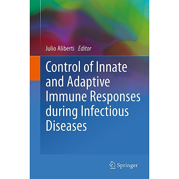 Control of Innate and Adaptive Immune Responses during Infectious Diseases