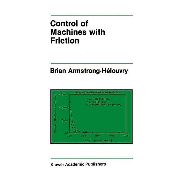 Control of Machines with Friction, Brian Armstrong-Hélouvry