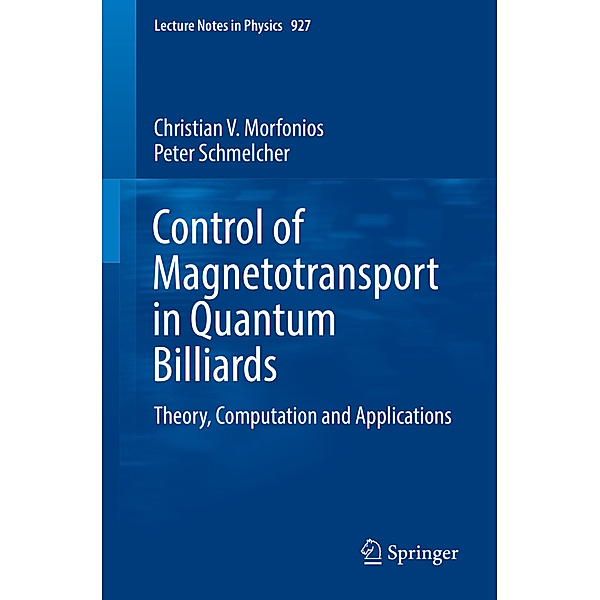 Control of Magnetotransport in Quantum Billiards, Christian Morfonios, Peter Schmelcher