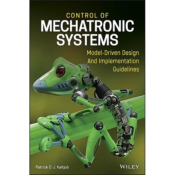 Control of Mechatronic Systems, Patrick O. J. Kaltjob