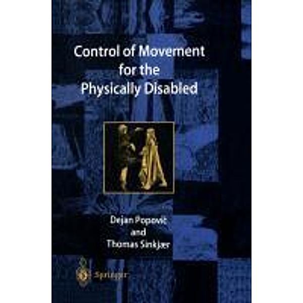 Control of Movement for the Physically Disabled, Dejan Popovic, Thomas Sinkjaer