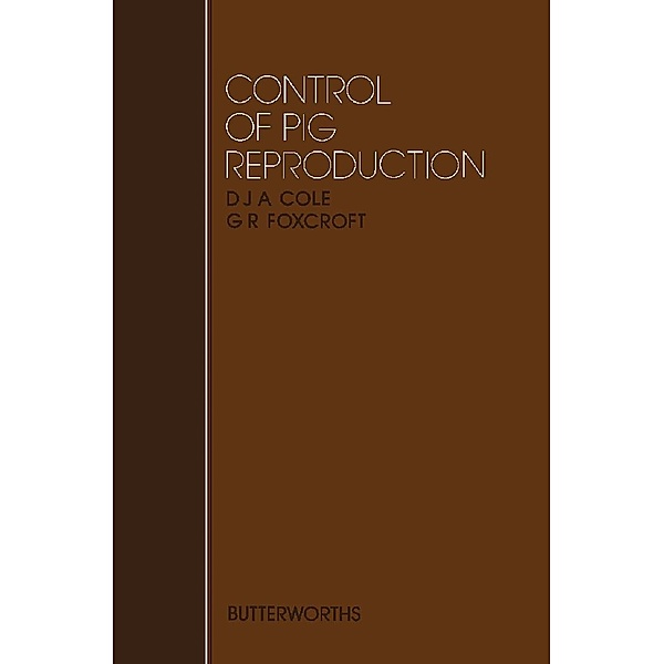 Control of Pig Reproduction, D. J. A. Cole, G. R. Foxcroft