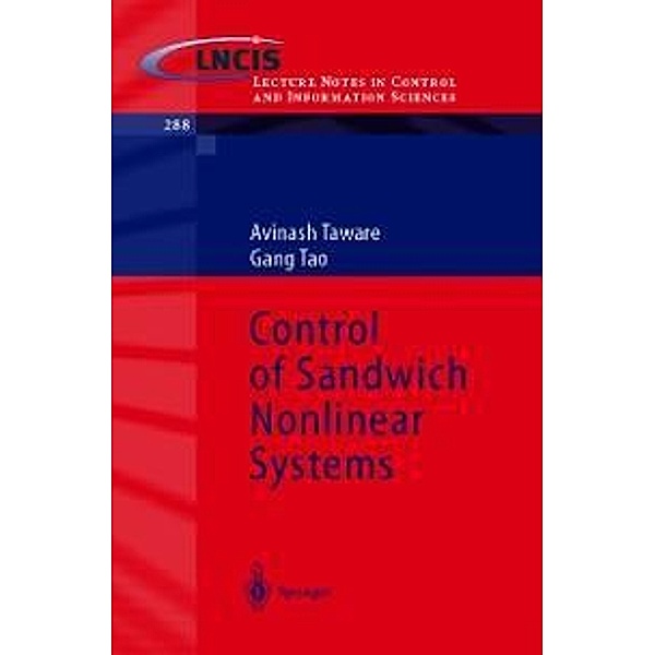 Control of Sandwich Nonlinear Systems / Lecture Notes in Control and Information Sciences Bd.288, Avinash Taware, Gang Tao