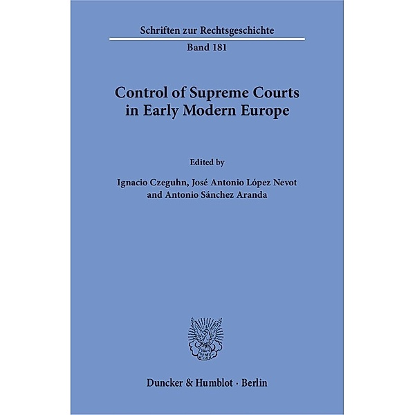 Control of Supreme Courts in Early Modern Europe.