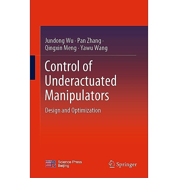 Control of Underactuated Manipulators, Jundong Wu, Pan Zhang, Qingxin Meng, Yawu Wang