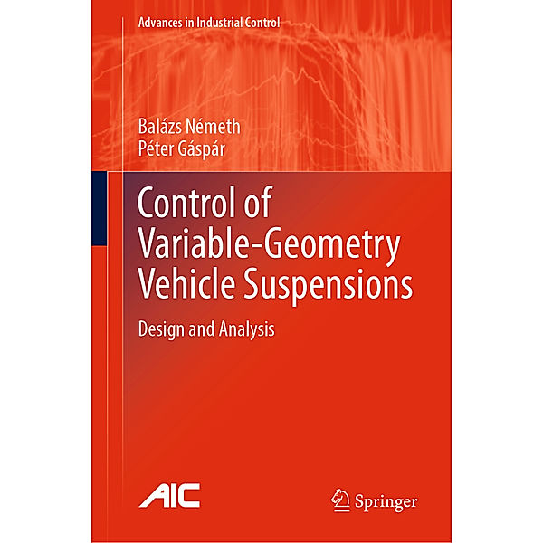 Control of  Variable-Geometry Vehicle Suspensions, Balázs Németh, Péter Gáspár