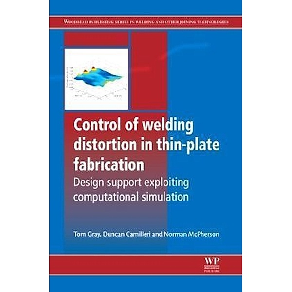 Control of Welding Distortion in Thin-Plate Fabrication, Tom Gray, T Gray, D. Camilleri, D Camilleri, N. McPherson, N McPherson