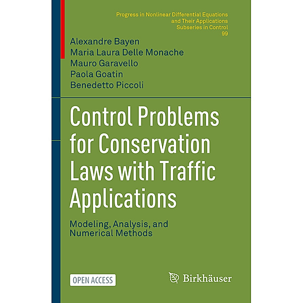 Control Problems for Conservation Laws with Traffic Applications, Alexandre Bayen, Maria Laura Delle Monache, Mauro Garavello, Paola Goatin, Benedetto Piccoli