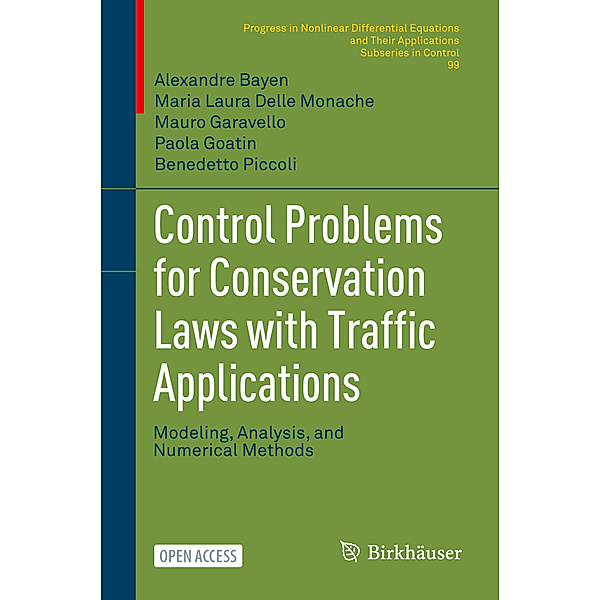 Control Problems for Conservation Laws with Traffic Applications, Alexandre Bayen, Maria Laura Delle Monache, Mauro Garavello, Paola Goatin, Benedetto Piccoli
