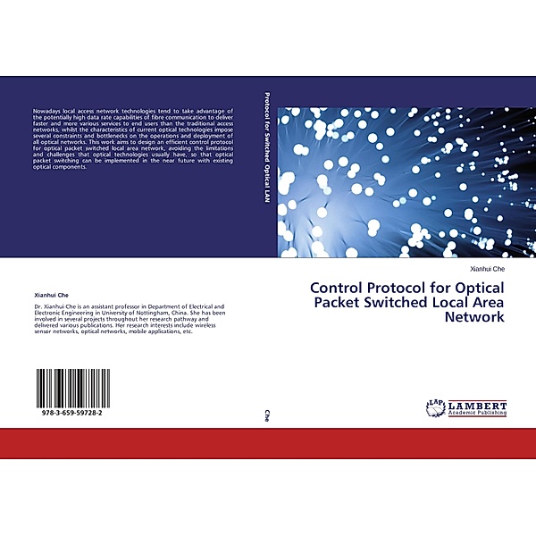 Control Protocol for Optical Packet Switched Local Area Network, Xianhui Che