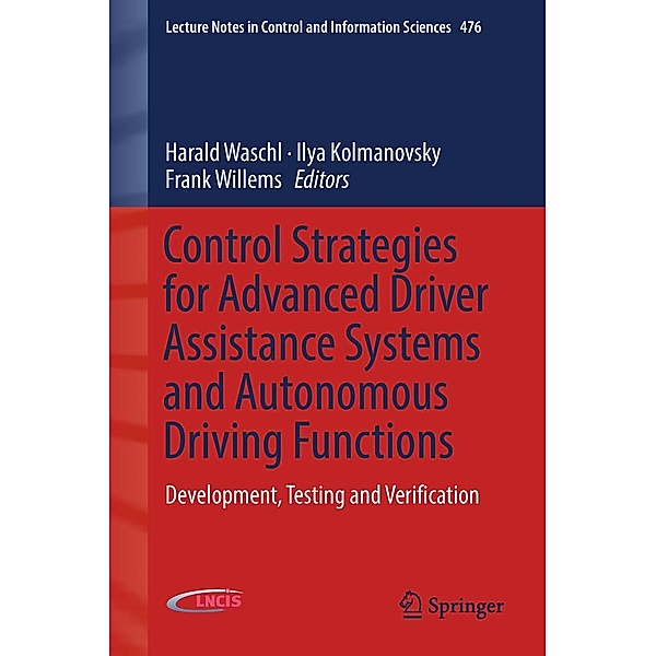Control Strategies for Advanced Driver Assistance Systems and Autonomous Driving Functions / Lecture Notes in Control and Information Sciences Bd.476