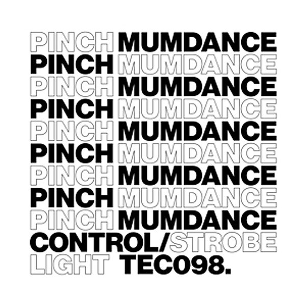 Control/Strobe Light, Pinch & Mumdance