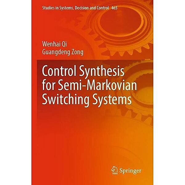 Control Synthesis for Semi-Markovian Switching Systems, Wenhai Qi, Guangdeng Zong