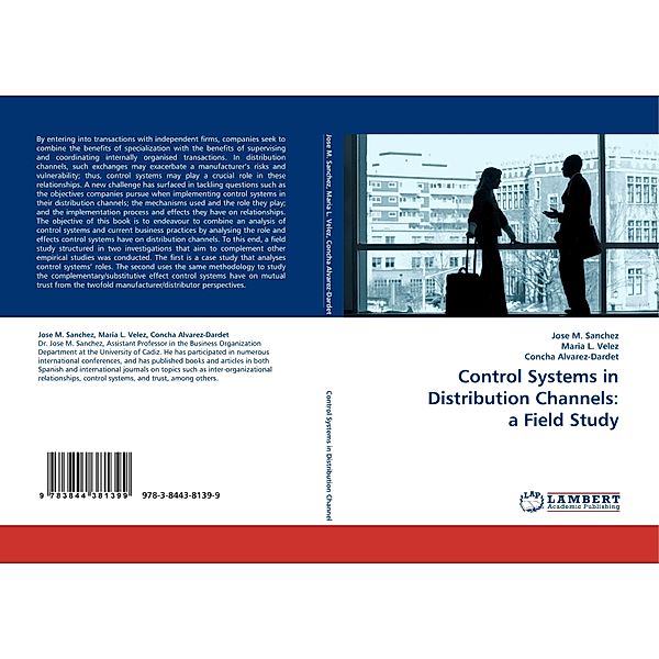 Control Systems in Distribution Channels: a Field Study, Jose M. Sanchez, Maria L. Velez, Concha Alvarez-Dardet