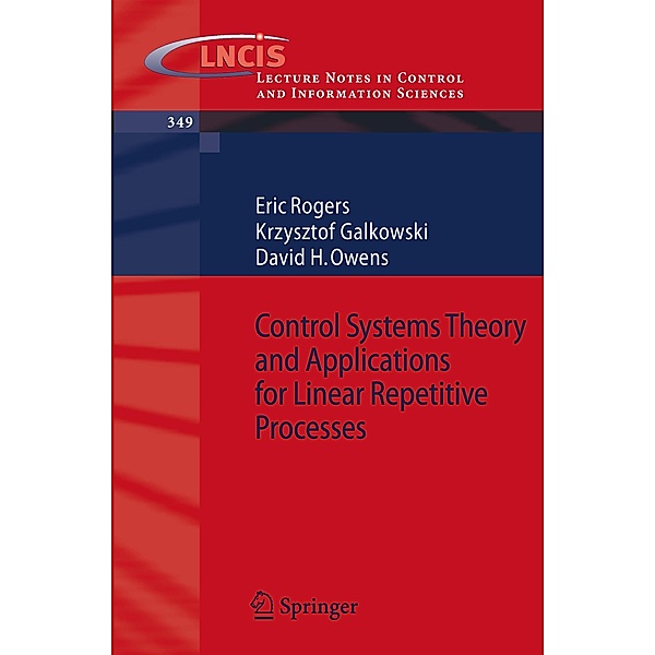 Control Systems Theory and Applications for Linear Repetitive Processes, Eric Rogers, Krzysztof Galkowski, David H. Owens