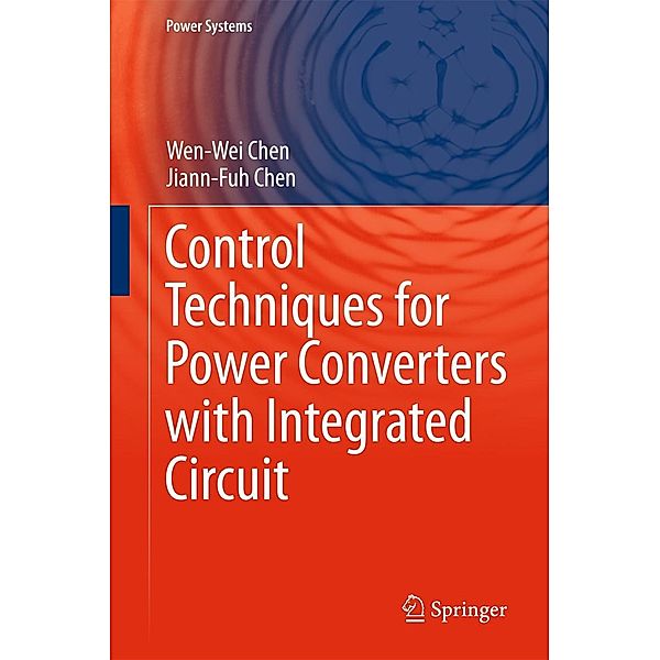 Control Techniques for Power Converters with Integrated Circuit / Power Systems, Wen-Wei Chen, Jiann-Fuh Chen
