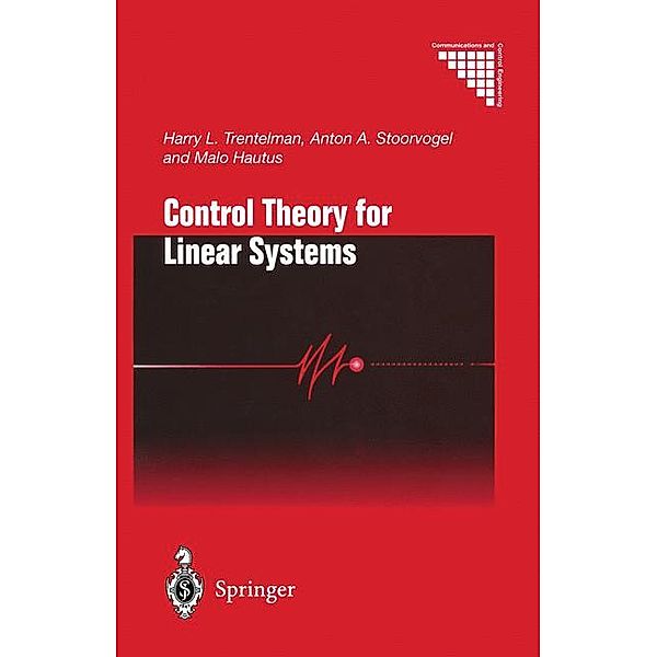 Control Theory for Linear Systems, Harry L. Trentelman, Anton A. Stoorvogel, Malo Hautus