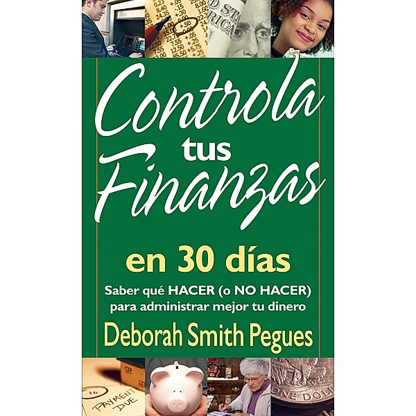 Controla tus finanzas en 30 dias, Deborah Smith Pegues