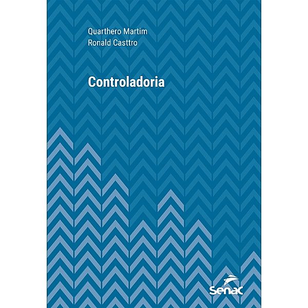 Controladoria / Série Universitária, Quarthero Martim, Ronald Casttro