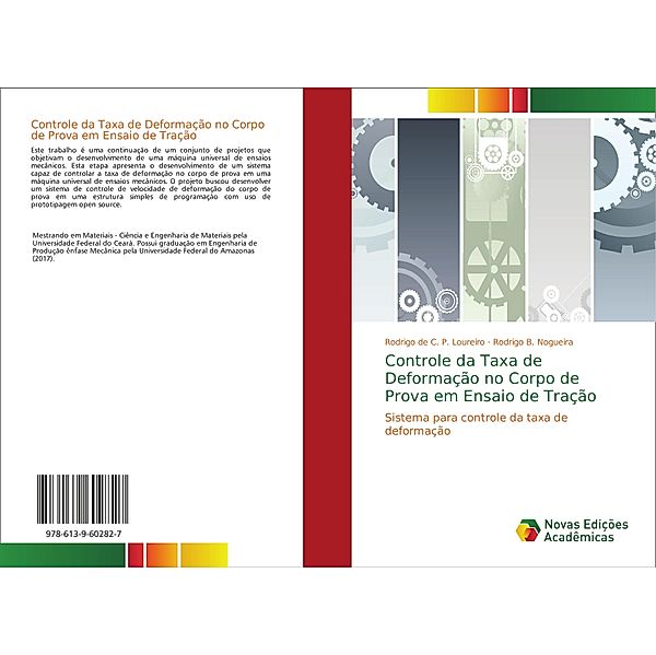 Controle da Taxa de Deformação no Corpo de Prova em Ensaio de Tração, Rodrigo de C. P. Loureiro, Rodrigo B. Nogueira