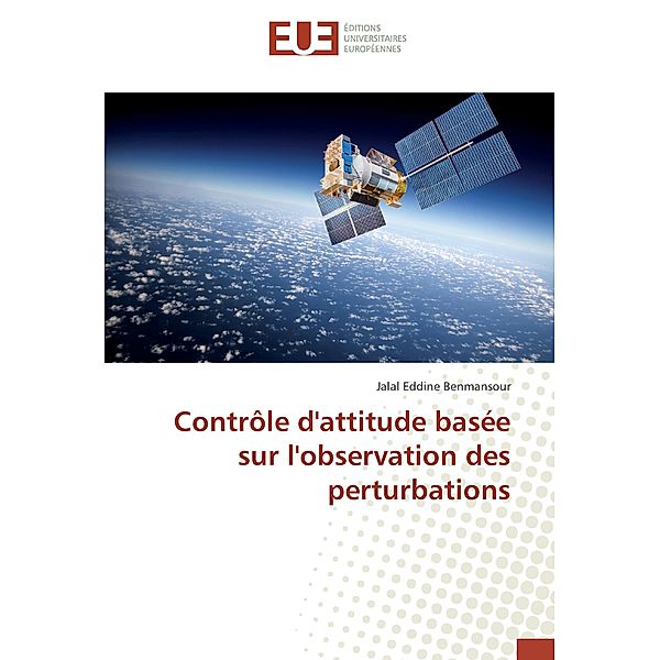 Contrôle d'attitude basée sur l'observation des perturbations, Jalal Eddine Benmansour