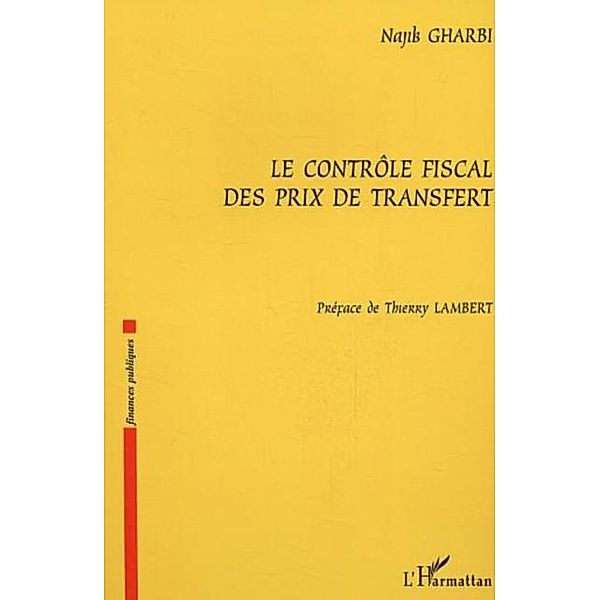 Controle fiscal des prix de transfert / Hors-collection, Gharbi Najib