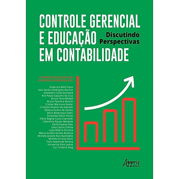 Controle Gerencial e Educação em Contabilidade: Discutindo Perspectivas, Alexandre Costa Quintana, Ana Paula Capuano da Cruz