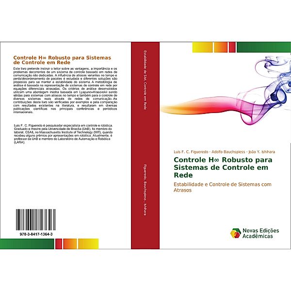 Controle H_ Robusto para Sistemas de Controle em Rede, Luis F. C. Figueredo, Adolfo Bauchspiess, João Y. Ishihara