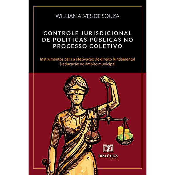 Controle jurisdicional de políticas públicas no processo coletivo, Willian Alves de Souza