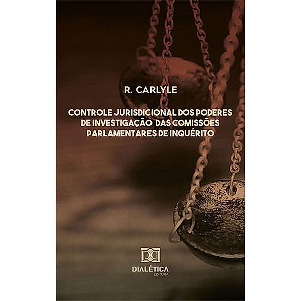 Controle Jurisdicional dos poderes de investigação das Comissões Parlamentares de Inquérito, Raimundo Carlyle de Oliveira Costa