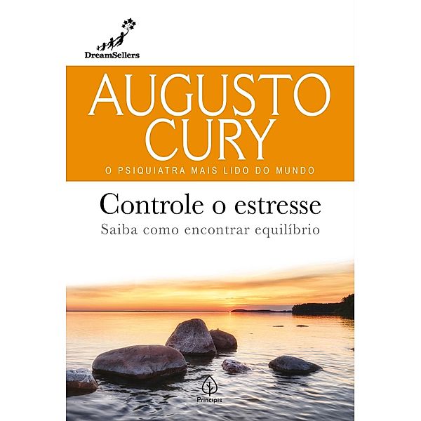 Controle o estresse / Augusto Cury, Augusto Cury