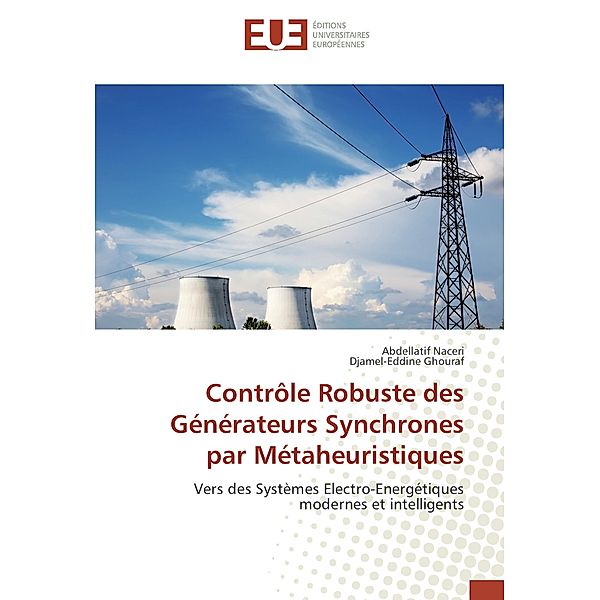 Contrôle Robuste des Générateurs Synchrones par Métaheuristiques, Abdellatif Naceri, Djamel-Eddine Ghouraf