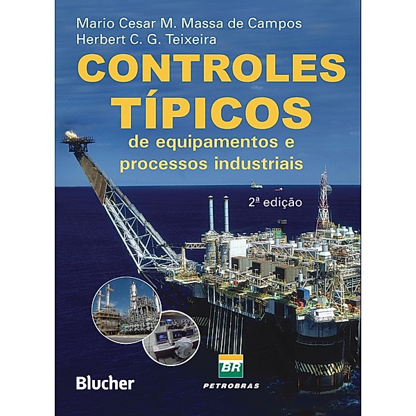 Controles típicos de equipamentos e processos industriais, Mario Cesar M. Massa de Campos, Herbert Campos Gonçalves Teixeira