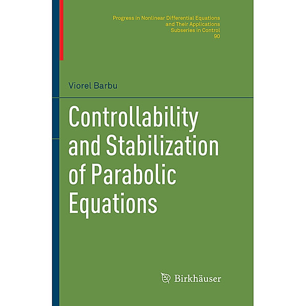 Controllability and Stabilization of Parabolic Equations, Viorel Barbu