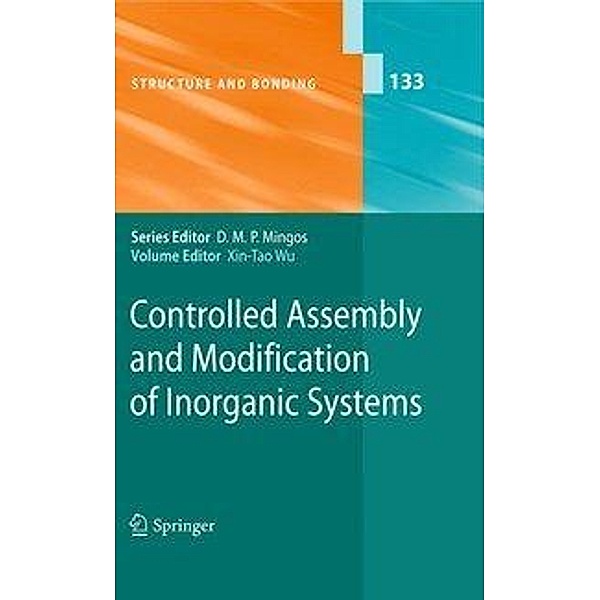Controlled Assembly and Modification of Inorganic Systems / Structure and Bonding Bd.133