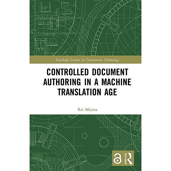 Controlled Document Authoring in a Machine Translation Age, Rei Miyata
