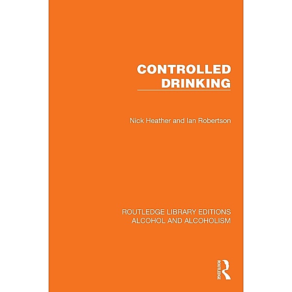 Controlled Drinking, Nick Heather, Ian Robertson