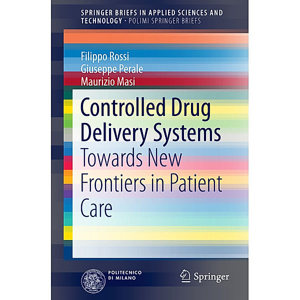 Controlled Drug Delivery Systems, Filippo Rossi, Giuseppe Perale, Maurizio Masi