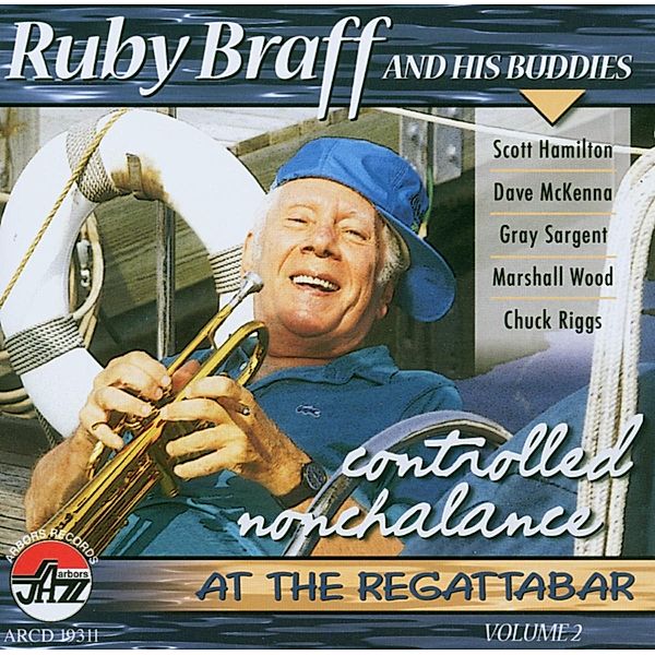 Controlled Nonchalance At The Regattabar Vol.2, Ruby Braff