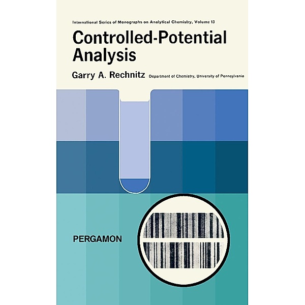 Controlled-Potential Analysis, Garry A. Rechnitz