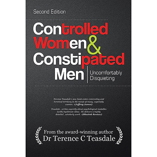 Controlled Women & Constipated Men, Terence C Teasdale