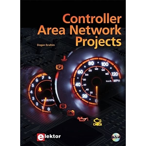 Controller Area Network Projects, w. CD-ROM, Dogan Ibrahim