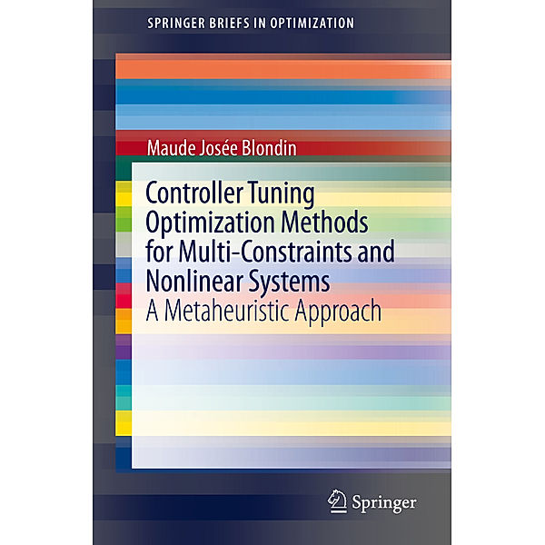 Controller Tuning Optimization Methods for Multi-Constraints and Nonlinear Systems, Maude Josée Blondin