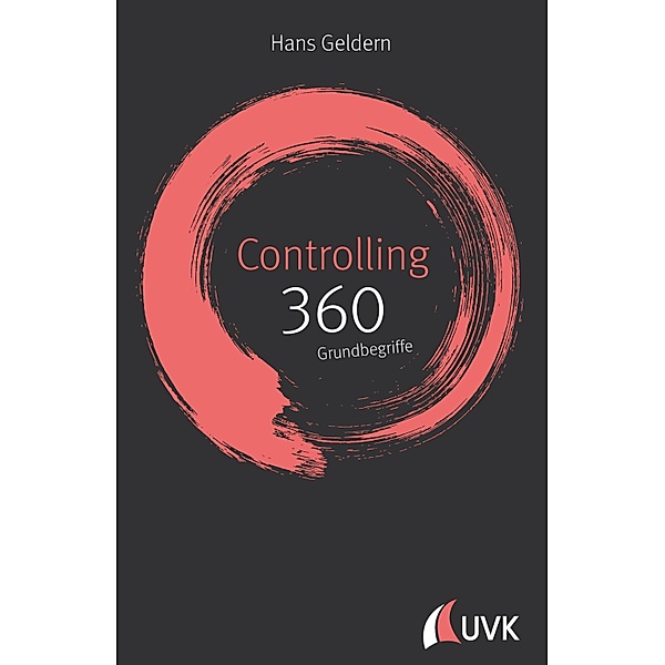 Controlling: 360 Grundbegriffe kurz erklärt, Hans Geldern