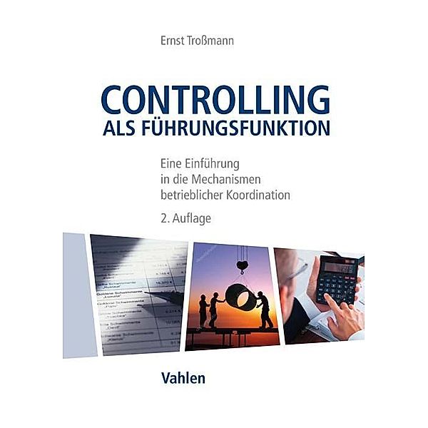 Controlling als Führungsfunktion, Ernst Troßmann